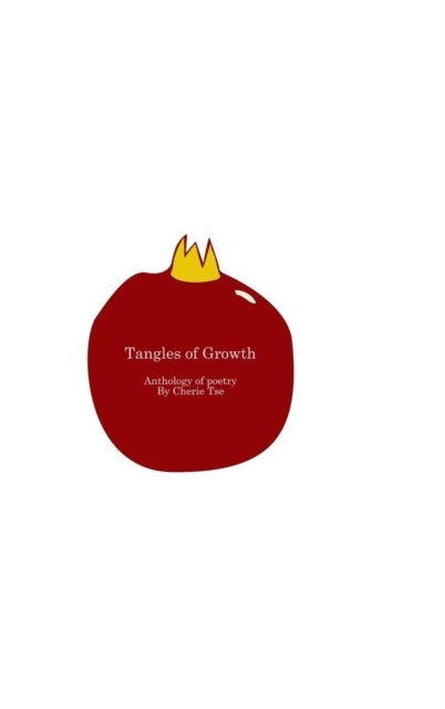 Tangles of Growth - First Anthology