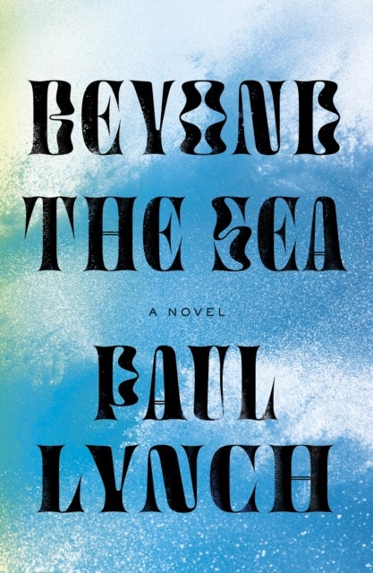 Beyond the Sea - A Novel