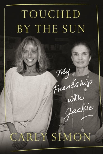 Touched by the Sun - My Friendship with Jackie
