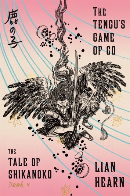 The Tengu's Game of Go - Book 4 in the Tale of Shikanoko