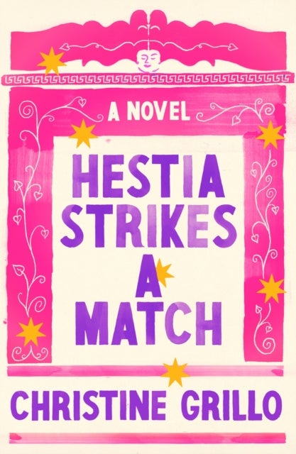 Hestia Strikes a Match - A Novel
