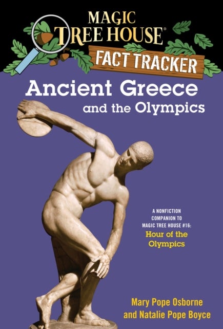 Ancient Greece and the Olympics - A Nonfiction Companion to Magic Tree House #16: Hour of the Olympics