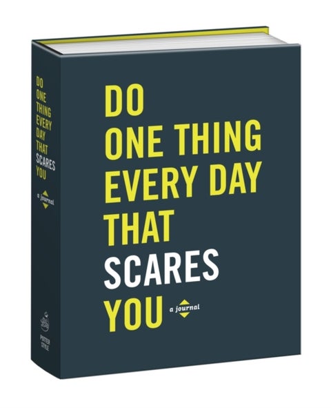 Do One Thing Every Day That Scares You - A Journal