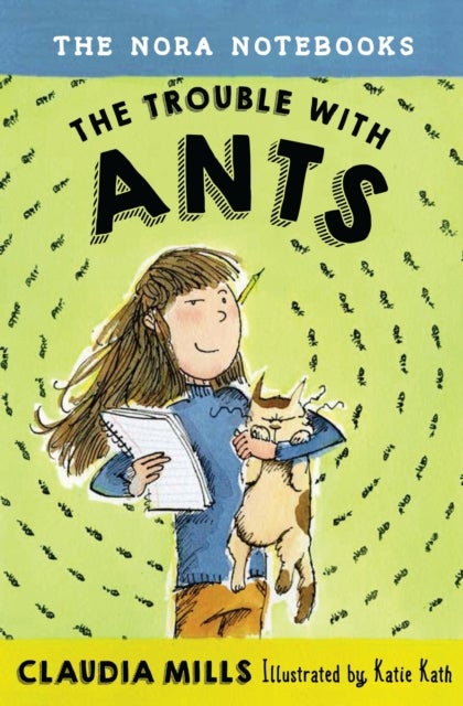 Bilde av The Nora Notebooks, Book 1: The Trouble With Ants Av Claudia Mills