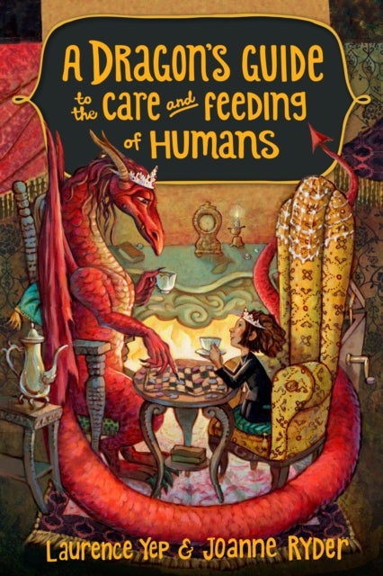 Bilde av A Dragon&#039;s Guide To The Care And Feeding Of Humans Av Laurence Yep, Joanne Ryder