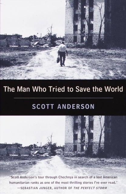 Bilde av The Man Who Tried To Save The World Av Scott Anderson