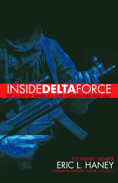 Bilde av Inside Delta Force Av Eric L. Haney