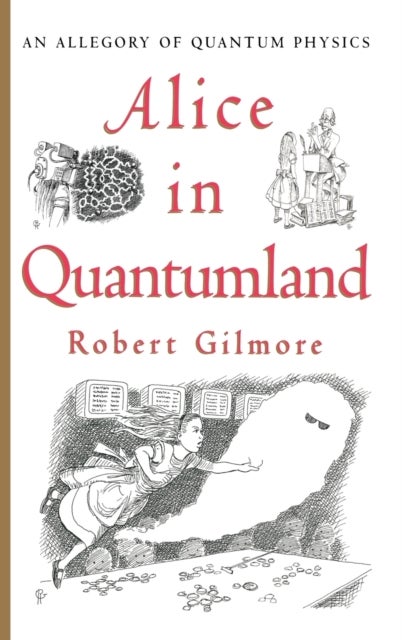 Alice in Quantumland - An Allegory of Quantum Physics