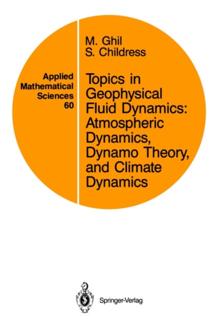 Bilde av Topics In Geophysical Fluid Dynamics: Atmospheric Dynamics, Dynamo Theory, And Climate Dynamics Av M. Ghil, S. Childress