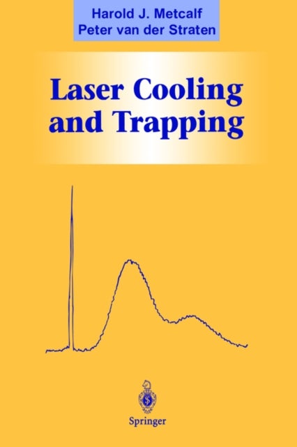 Bilde av Laser Cooling And Trapping Av Harold J. Metcalf, Peter Van Der Straten