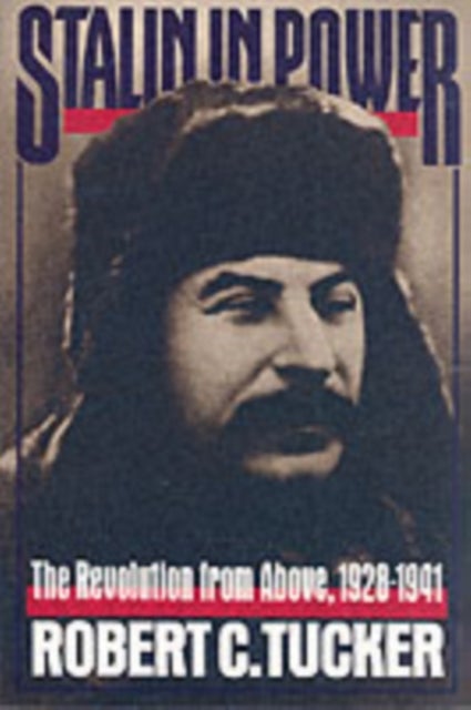 Stalin in Power - The Revolution from Above, 1928-1941