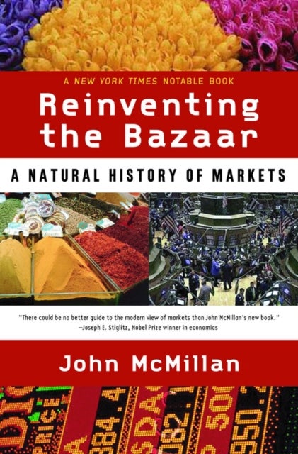 Reinventing the Bazaar - A Natural History of Markets