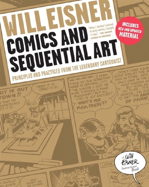 Comics and Sequential Art - Principles and Practices from the Legendary Cartoo