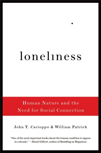 Loneliness - Human Nature and the Need for Social Connection