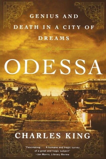 Odessa - genius and death in a city of dreams