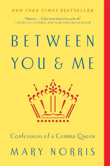 Between You & Me - Confessions of a Comma Queen