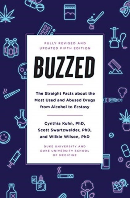 Buzzed - The Straight Facts About the Most Used and Abused
