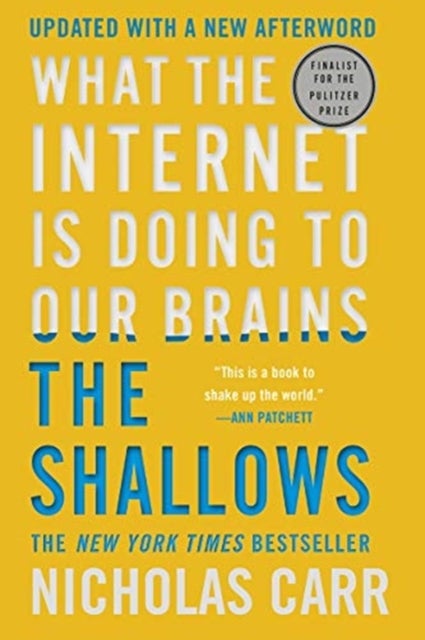 Shallows, The - What the Internet Is Doing to Our Brains