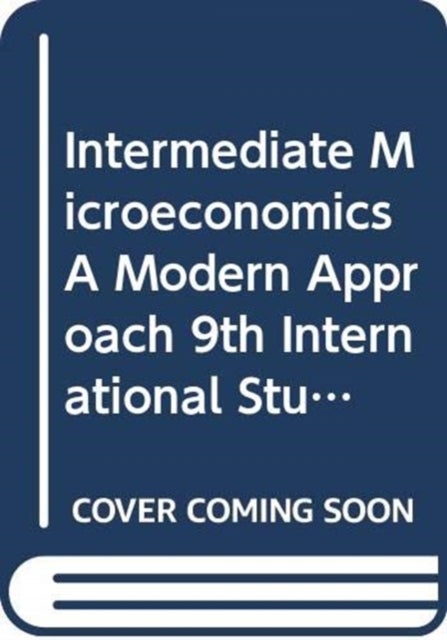 Bilde av Intermediate Microeconomics A Modern Approach 9th International Student Edition + Workouts In Interm Av Hal R. (university Of California Berkeley) Var
