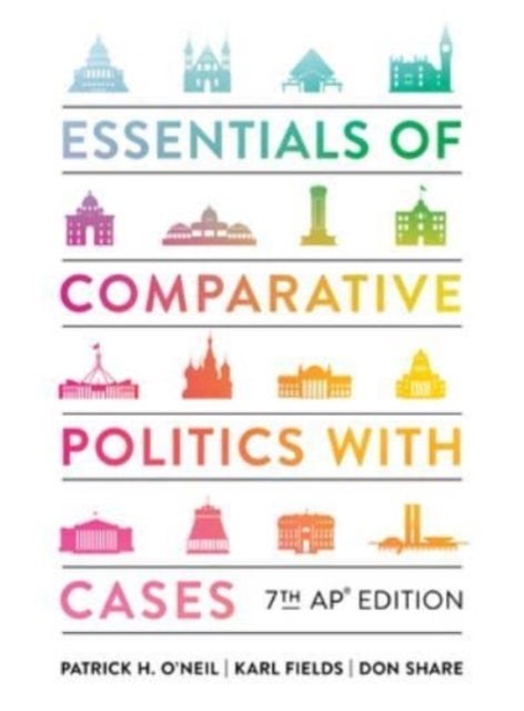 Bilde av Essentials Of Comparative Politics With Cases Av Patrick H. (university Of Puget Sound) O&#039;neil, Karl J. (university Of Puget Sound) Fields, Don (