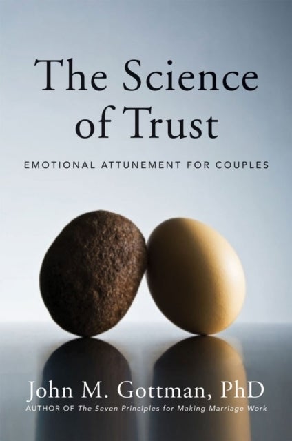 The Science of Trust - Emotional Attunement for Couples