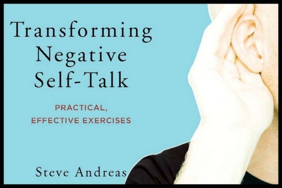 Transforming Negative Self-Talk - Practical, Effective Exercises