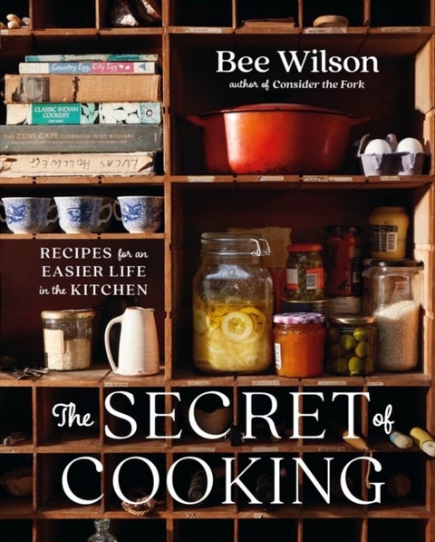 The Secret of Cooking - Recipes for an Easier Life in the Kitchen