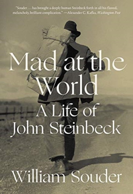 Mad at the World - A Life of John Steinbeck