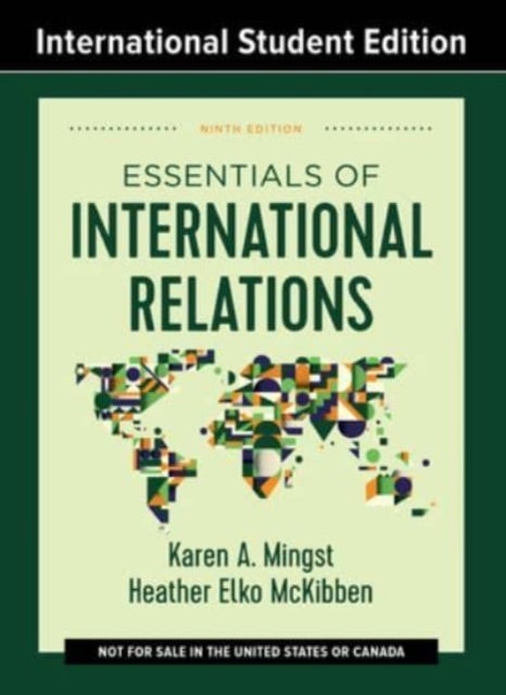 Bilde av Essentials Of International Relations Av Karen A. (university Of Kentucky) Mingst, Heather Elko (university Of California Davis) Mckibben