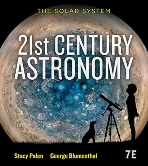 Bilde av 21st Century Astronomy Av Stacy (weber State University) Palen, George (university Of California Santa Cruz) Blumenthal