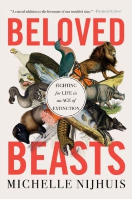Beloved Beasts - Fighting for Life in an Age of Extinction