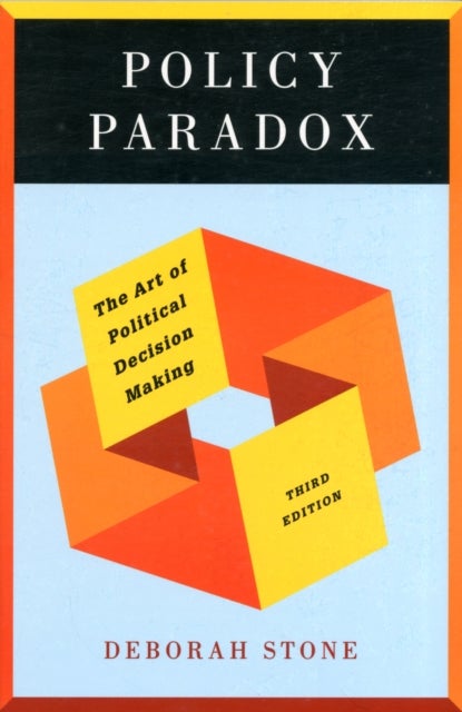 Policy Paradox - The Art of Political Decision Making