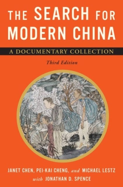 The Search for Modern China - A Documentary Collection