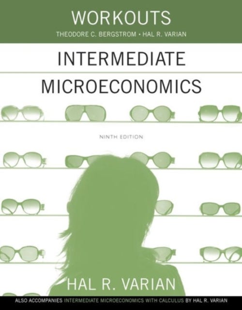Bilde av Workouts In Intermediate Microeconomics Av Hal R. (university Of California Berkeley) Varian, Theodore C. (university Of California Santa Barbara) Ber