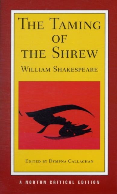 The Taming of the Shrew - A Norton Critical Edition