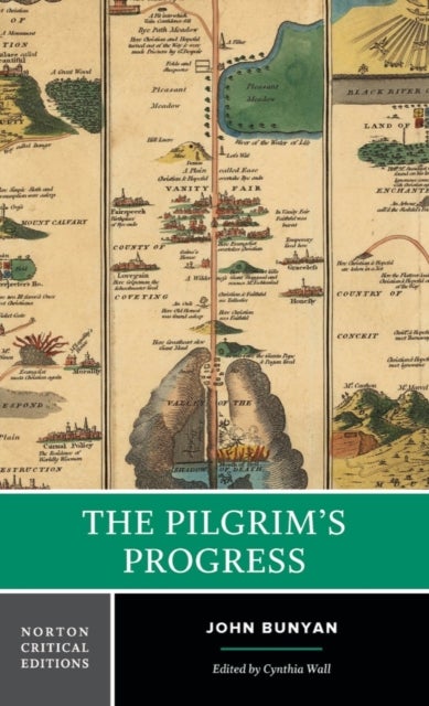 The Pilgrim's Progress - A Norton Critical Edition