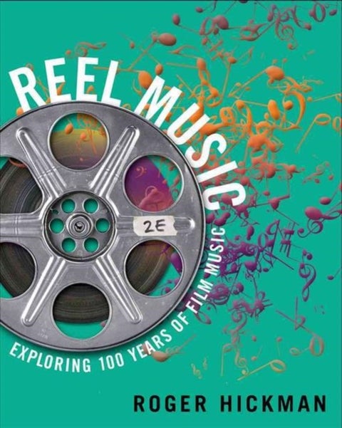 Reel Music - Exploring 100 Years of Film Music
