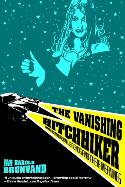 The Vanishing Hitchhiker - American Urban Legends and Their Meanings