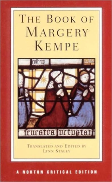 The Book of Margery Kempe - A Norton Critical Edition
