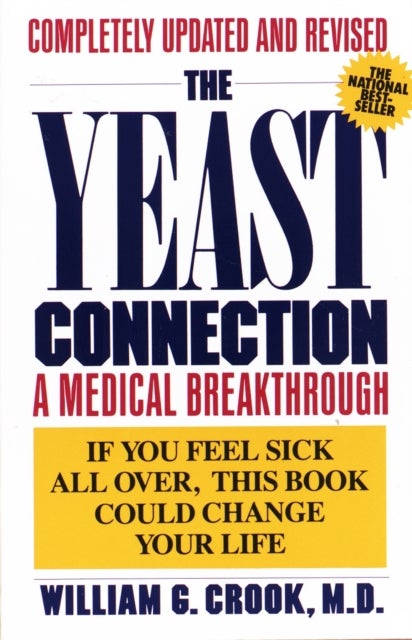 The Yeast Connection - A Medical Breakthrough