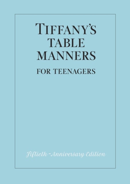 Tiffany's Table Manners for Teenagers