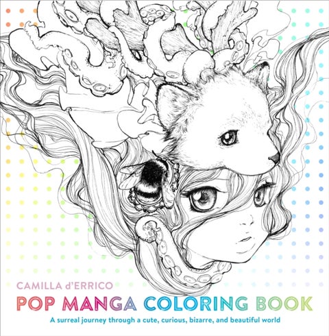 Pop Manga Coloring Book - A Surreal Journey Through a Cute, Curious, Bizarre, and Beautiful World