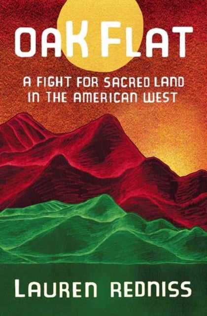 Oak Flat - A Fight for Sacred Land in the American West