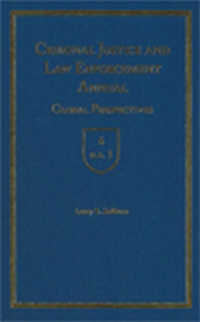 Criminal Justice and Law Enforcement Annual - Global Perspectives