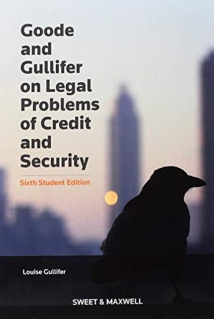Goode on Legal Problems of Credit and Security av Professor Louise Gullifer