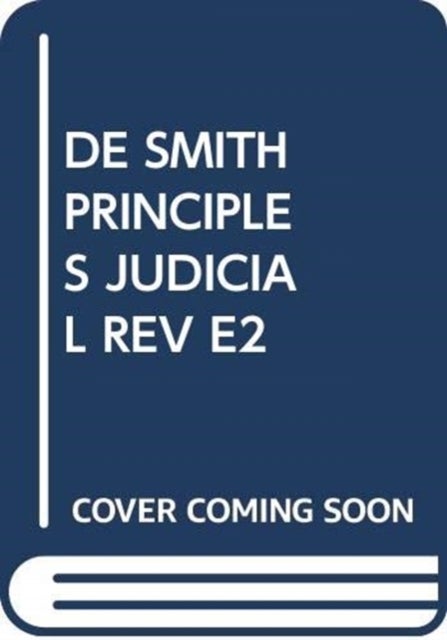 De Smith's Principles of Judicial Review av Catherine Donnelly, Ivan Hare QC