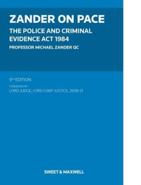 Zander on PACE - Police and Criminal Evidence Act 1984, The