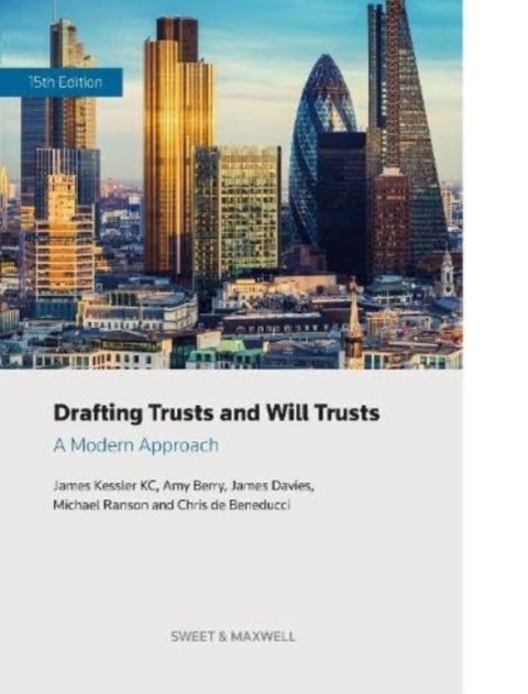 Drafting Trusts and Will Trusts - A Modern Approach