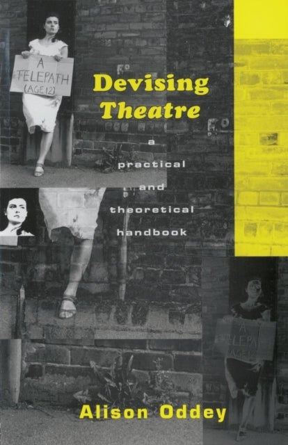 Devising Theatre - A Practical and Theoretical Handbook