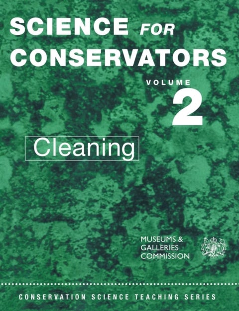 The Science For Conservators Series - Volume 2: Cleaning